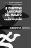 Le direttive anticipate del malato. Esperienze operative e questioni etico-giuridiche