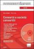 Consorzi e societ� consortili. Con CD-ROM