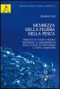 Sicurezza della filiera della pesca. Progetto di studio e ricerca finalizzato al miglioramento delle attivit� di prevenzione e tutela alimentare