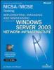 Implementing, managing and maintaining a windows server 2003. Network infrastructure MCSA/MCSE. Con CD-ROM
