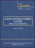 La Banca centrale europea e l'euro. Storia, analisi, prospettive