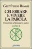 Celebrare e vivere la parola. Anno B. Commento al lezionario festivo