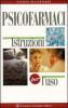 Psicofarmaci. Istruzioni per l'uso