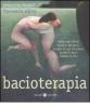Bacioterapia. Guida agli effetti benefici del bacio, in tutte le sue sfumature, perch� il bacio smuove la vita