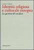 Identit� religiosa e culturale europea. La questione del crocefisso