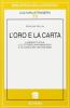 L' oro e la carta. L'argent di Zola, la �Letteratura finanziaria� e la logica del naturalismo