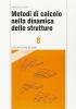 Metodi di calcolo nella dinamica delle strutture