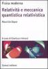Relativit� e meccanica quantistica relativistica