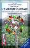 L' ambiente capitale. Alternative alla globalizzazione contro natura: Cuba investe sull'umanit�. Con DVD