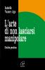 L' arte di non lasciarsi manipolare. Guida pratica