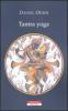 Tantra yoga. Il Vij�abhairava tantra. Il �tantra della conoscenza suprema�