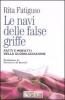 Le navi delle false griffe. Fatti e misfatti della globalizzazione