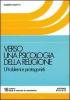 Verso una psicologia della religione vol.1