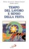 Tempo del lavoro e senso della festa