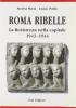 Roma ribelle. La resistenza nella capitale 1943-1944