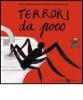 Terrori da poco
