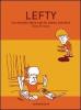 Lefty. Un mondo fatto con la mano sinistra