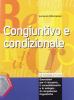 Le regole d'oro. Congiuntivo e condizionale. Per la Scuola media