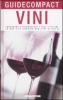 Vini. Conoscere e riconoscere i vini, i vitigni, le uve e le cantine migliori d'Italia