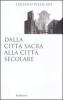 Dalla citt� sacra alla citt� secolare