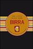 Birra. Piccola guida alla bevanda pi� amata del mondo