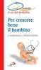 Quando si va dal pediatra. Per crescere bene il bambino
