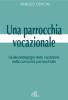 Una parrocchia vocazionale. Quale pedagogia vocazionale nella comunit� parrocchiale