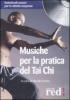 Musiche per la pratica del tai chi. CD Audio
