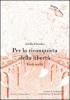 Per la riconquista della libert�. Testi scelti