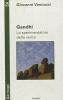 Gandhi. Lo sperimentatore della verit�