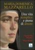Maria Domenica Mazzarello. Una vita semplice e piena di amore