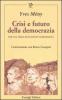 Crisi e futuro della democrazia. Per una terza rivoluzione democratica. Conversazione con Renzo Cassigoli