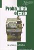 Probabilit� e caso. La scienza dell'alea