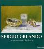 Orlando Sergio. Il mondo visto da dentro