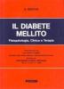 Il diabete mellito. Fisiopatologia, clinica e terapia
