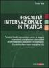 Fiscalit� internazionale in pratica