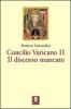 Concilio ecumenico Vaticano II. Il discorso mancato
