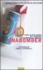 Unabomber. Storia in venti bombe del criminale che terrorizza il Nord-Est