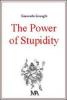 The power of stupidity