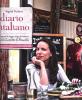 Diario italiano. Appunti di viaggio, ricette ede emozioni del Cavoletto di Bruxelles