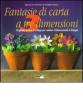 Fantasie di carta a tre dimensioni. Originale tecnica di collage per rendere tridimensionale il disegno