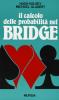 Il calcolo delle probabilit� nel bridge