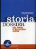 Storia dossier. Per le Scuole superiori vol.3