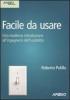 Facile da usare. Una moderna introduzione all'ingegneria dell'usabilit�