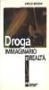 Droga. Immaginario e realt�