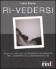 Ri-vedersi. Guida all'uso dell'autoritratto fotografico per la scoperta e la costruzione di s�