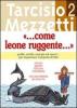 Come leone ruggente... vol.2