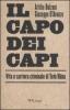 Il capo dei capi. Vita e carriera criminale di Tot� Riina