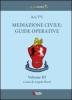 Mediazione civile. Guide operative vol.3