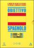 Langenscheidt. Obiettivo spagnolo. Lo spagnolo in 30 giorni. Con dizionario e CD Audio formato MP3